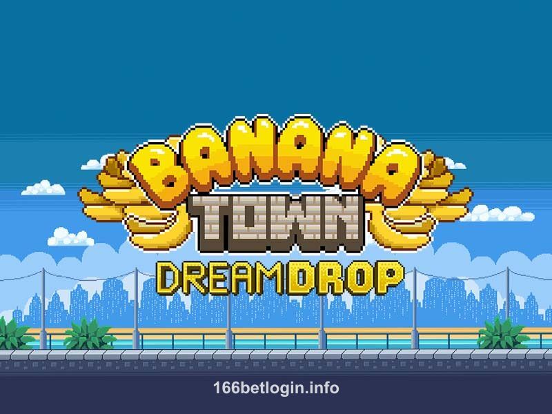 Banana Town Dream Drop jogo online no 166bet